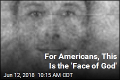 For Americans, This Is the &#39;Face of God&#39;