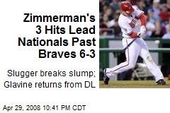 Zimmerman's 3 Hits Lead Nationals Past Braves 6-3