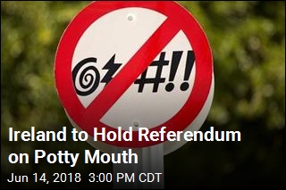Ireland to Hold Referendum on Potty Mouth