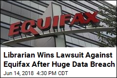Librarian Wins Lawsuit Against Equifax After Huge Data Breach