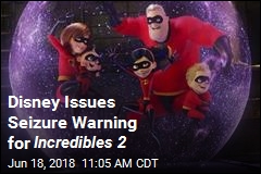 Disney Issues Seizure Warning for Incredibles 2