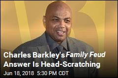 Charles Barkley Gives Absolute Worst Answer on Family Feud
