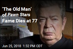 Pawn Stars &#39; &#39;Old Man&#39; Dead at 77
