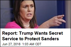 Report: Sarah Sanders Will Get Secret Service Protection