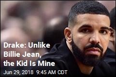 Drake: Unlike Billie Jean, the Kid Is Mine
