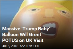 Trump Will Be Welcomed to UK With Protests, Huge &#39;Baby Trump&#39; Balloon