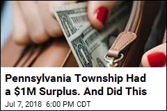 Pennsylvania Township Had a $1M Surplus. And Did This