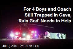 Next Cave Rescues? Depends on the &#39;Rain God&#39;