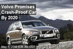 Volvo Promises Crash-Proof Car By 2020