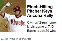 Pinch-Hitting Pitcher Keys Arizona Rally