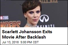 Scarlett Johansson Exits Movie After Backlash