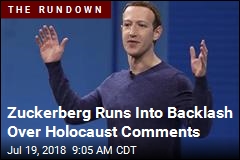 Zuckerberg Runs Into Backlash Over Holocaust Comments