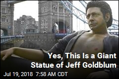 Yes, This Is a Giant Statue of Jeff Goldblum
