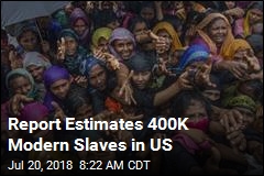 Report Estimates 400K Modern Slaves in US