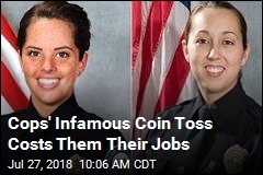 Cops in Coin-Flip Arrest Are Fired