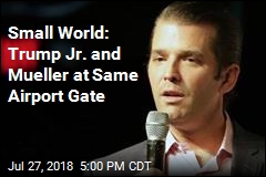 Small World: Trump Jr. and Mueller at Same Airport Gate