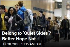 You Don&#39;t Want to Belong to &#39;Quiet Skies&#39; Travel Group