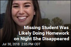 Missing Student Was Likely Doing Homework on Night She Disappeared