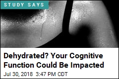 Dehydrated? Your Brainpower Could Be Impacted