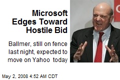 Microsoft Edges Toward Hostile Bid
