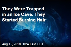 They Were Trapped in an Ice Cave. They Started Burning Hair