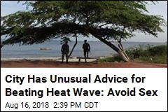 One City&#39;s Official Advice for Beating Heat Wave: Avoid Sex