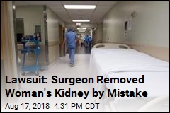 Lawsuit: Surgeon Removed Woman&#39;s Kidney by Mistake