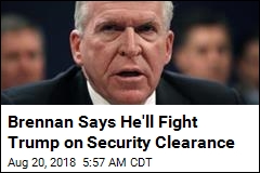 Brennan Threatens to Sue Trump Over Security Clearance