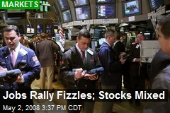 Jobs Rally Fizzles; Stocks Mixed