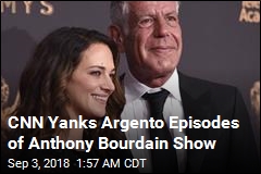 CNN Yanks Argento Episodes of Anthony Bourdain Show