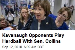 Plan to Sway Collins&#39; Vote on Kavanaugh Could Backfire