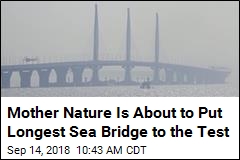 Super Typhoon Will Test World&#39;s Longest Sea Bridge