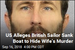 Sailor Sank Boat to Hide Wife&#39;s Murder, Officials Say
