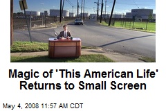 Magic of 'This American Life' Returns to Small Screen