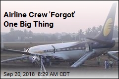 Airline Crew &#39;Forgot&#39; One Big Thing