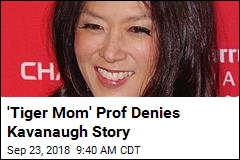 &#39;Tiger Mom&#39; Prof Denies Kavanaugh Story