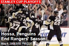 Hossa, Penguins End Rangers' Season