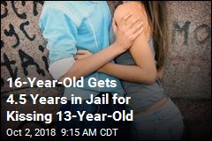 16-Year-Old Gets 4.5 Years in Jail for Kissing 13-Year-Old