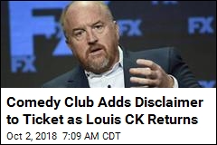 Louis CK Returns, as Club Adds Disclaimer to Tickets