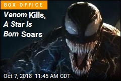 Venom Destroys, A Star Is Born Soars