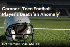 Coroner: Teen Football Player Died From Traumatic Brain Injury