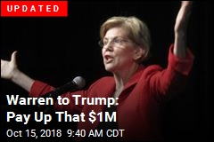 Warren to Trump: Pay Up That $1M