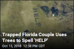 Trapped Florida Couple Uses Trees to Spell &#39;HELP&#39;