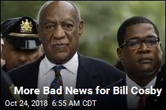 More Bad News for Bill Cosby