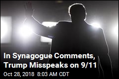 In Synagogue Comments, Trump Misspeaks on 9/11
