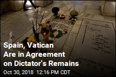 Spain, Vatican Are in Agreement on Dictator&#39;s Remains