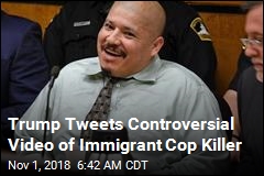 Trump Tweets Controversial Video of Immigrant Cop Killer