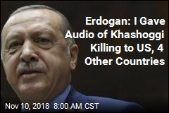 Erdogan: I Gave Audio of Khashoggi Killing to US, 4 Other Countries