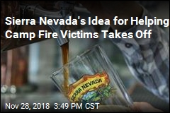 Sierra Nevada&#39;s Idea for Helping Camp Fire Victims Takes Off