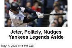 Jeter, Politely, Nudges Yankees Legends Aside